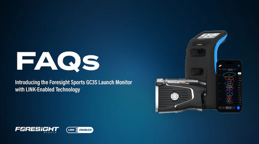 FAQ's | Introducing the Foresight GC3S Launch Monitor with LINK-Enabled Technology