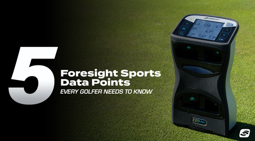 5 Foresight Sports Data Points Every Golfer Needs to Know